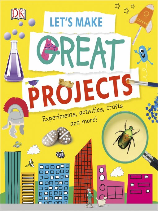 Title details for Let's Make Great Projects by DK - Available